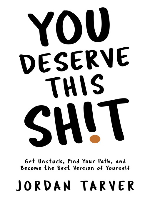 Title details for You Deserve This Sh!t by Jordan Tarver - Available